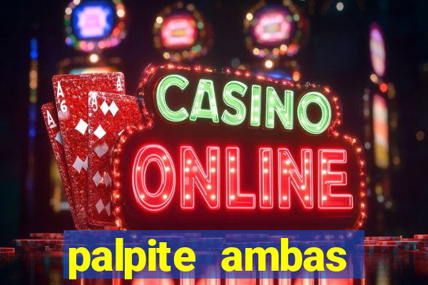 palpite ambas marcam hoje